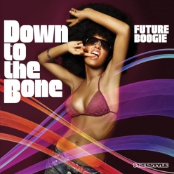 Down to the Bone - Future Boogie